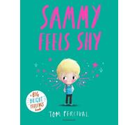 Tom Percival Sammy Feels Shy (Copertina rigida) Big Bright Feelings