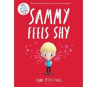 Tom Percival Sammy Feels Shy (Copertina rigida) Big Bright Feelings