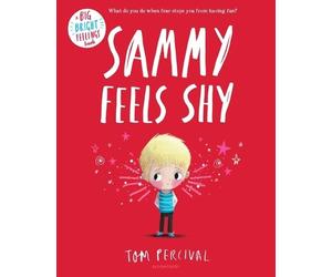 Tom Percival Sammy Feels Shy (Copertina rigida) Big Bright Feelings