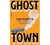 Tom Perrotta Ghost Town (Copertina rigida)