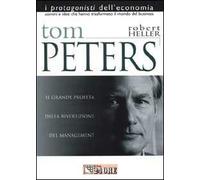 Tom Peters. Il profeta che ha avviato la rivoluzione del management