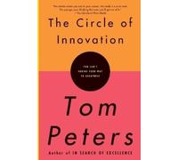 Tom Peters The Circle of Innovation (Tascabile)