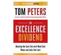 Tom Peters The Excellence Dividend (Tascabile)