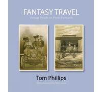 Tom Phillips Fantasy Travel (Copertina rigida)