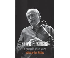 Tom Phillips Peter Robinson - a portrait of his work (Tascabile)