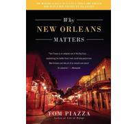 Tom Piazza Why New Orleans Matters (Tascabile)