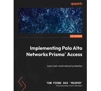 Tom Piens Aka 'Reaper Implementing Palo Alto Networks Prisma® Acces (Tascabile)