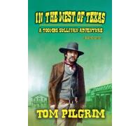 Tom Pilgrim In The West of Texas (Tascabile) Toombs Sullivan