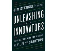 Tom Post Jim Stengel Unleashing the Innovators (Copertina rigida)