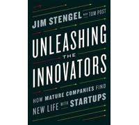 Tom Post Jim Stengel Unleashing the Innovators (Copertina rigida)