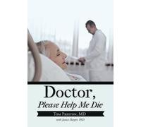 Tom Preston Doctor, Please Help Me Die (Copertina rigida)