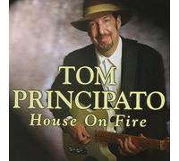 TOM PRINCIPATO - House on Fire