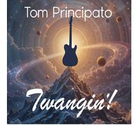 Tom Principato Twangin' Album (PRESALE 03/04/2026)