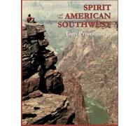 Tom Prisciantelli Spirit of the American Southwest (Tascabile)