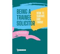 Tom Proverbs-Garbett Being a Trainee Solicitor (Tascabile)
