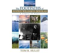 Tom R Hulst The Footpaths of Justice William O. Douglas (Tascabile)