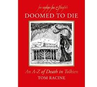 Doomed to Die: An A to Z of deaths in Tolkien