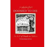 Doomed to Die: An A-Z of Death in Tolkien