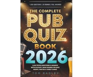 Tom Radley The Complete Pub Quiz Book 2026 (Tascabile)