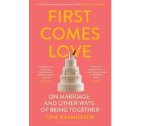 Tom Rasmussen First Comes Love (Tascabile)
