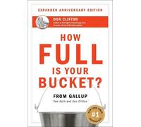 Tom Rath Don Cl How Full Is Your Bucket? Expanded Anniversary (Copertina rigida)