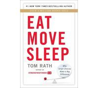 Tom Rath Eat Move Sleep (Copertina rigida)