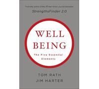 Tom Rath Jim Harter Wellbeing: The Five Essential Elements (Copertina rigida)