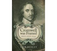 Tom Reilly Cromwell was Framed - Ireland 1649 (Tascabile)