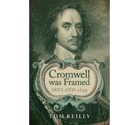 Tom Reilly Cromwell was Framed - Ireland 1649 (Tascabile)
