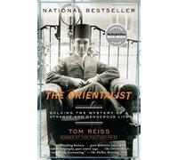 The Orientalist: Solving the Mystery of a Strange and Dangerous Life [Lingua Inglese]
