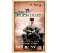 Tom Reiss The Orientalist (Tascabile)
