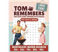 Tom Remembers: One Man's Funny Memories in 50 Puzzles: Nostalgic Large Print Word Search 50s 60s 70s 80s 90s for Adults & Seniors
