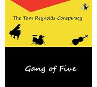 Tom Reynolds Conspiracy - Gang Of Five