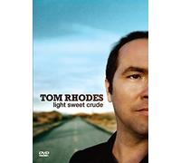 Tom Rhodes: Light Sweet Crude [Edizione: Stati Uniti]
