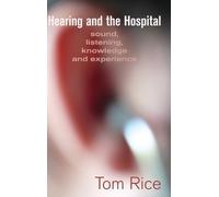 Tom Rice Hearing and the Hospital (Copertina rigida)
