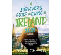Tom Richards A Survivor's Guide to Living in Ireland 2021 (Tascabile)