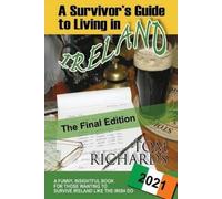 Tom Richards A Survivor's Guide to Living in Ireland (Tascabile)