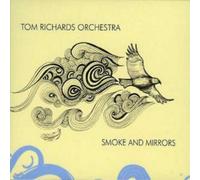 Tom Richards Orchestra Smoke and Mirrors (CD) Album