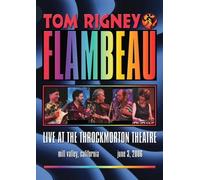 Tom Rigney & Flambeau - Tom & Flambeau Rigney - Live At The Throckmorton Theatre