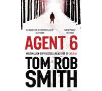 Tom Rob Smith Agent 6 (Tascabile)