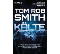 Tom Rob Smith Michael Pfingstl Kälte: Roman (Tascabile)