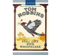 Tom Robbins Still Life with Woodpecker (Tascabile)