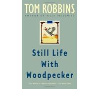 Tom Robbins Still Life with Woodpecker (Tascabile)