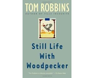 Tom Robbins Still Life with Woodpecker (Tascabile)