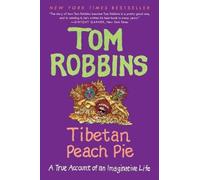 Tom Robbins Tibetan Peach Pie (Tascabile)