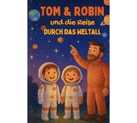 Tom&Robin und die Reise durch das Weltall