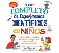 Tom Robinson El libro completo de experimentos cientificos para nino (Tascabile)