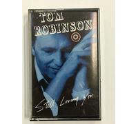 TOM ROBINSON - STILL LOVING YOU - MC MUSICASSETTA NUOVA E SIGILLATA