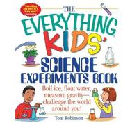 Tom Robinson The Everything Kids' Science Experiments Book (Tascabile)