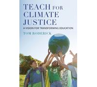 Tom Roderick Teach for Climate Justice (Tascabile)